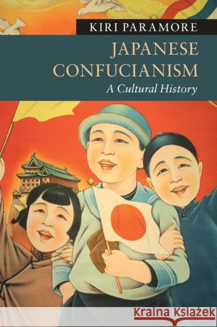 Japanese Confucianism: A Cultural History Kiri Paramore 9781107635685 Cambridge University Press