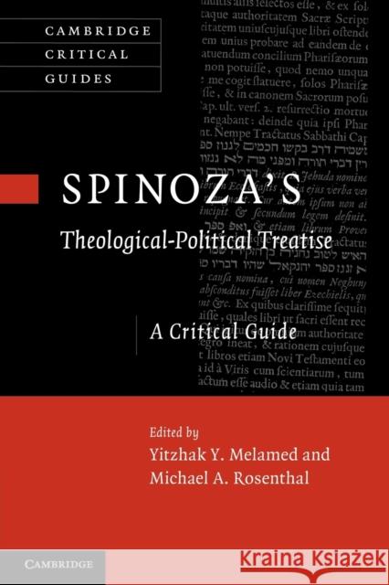 Spinoza's 'Theological-Political Treatise': A Critical Guide Melamed, Yitzhak Y. 9781107636927 Cambridge University Press