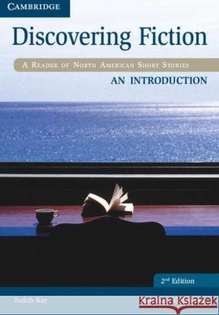 Discovering Fiction An Introduction Student's Book: A Reader of North American Short Stories Rosemary (New York University) Gelshenen 9781107638020