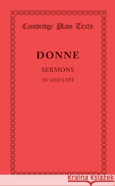 Sermons XV and LXVI John Donne   9781107638174 Cambridge University Press