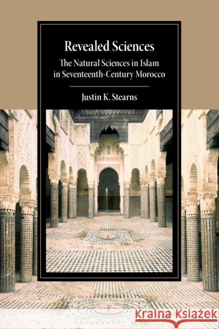 Revealed Sciences Justin K. Stearns 9781107638709 Cambridge University Press