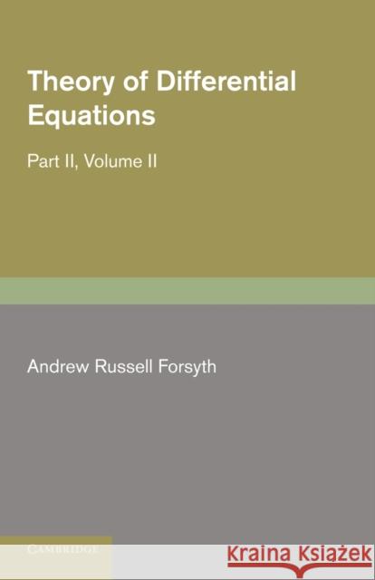 Theory of Differential Equations: Ordinary Equations, Not Linear Forsyth, Andrew Russell 9781107640252 Cambridge University Press