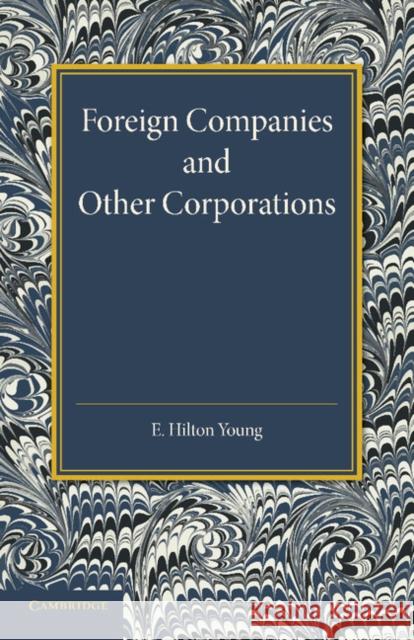 Foreign Companies and Other Corporations E. Hilton Young 9781107641303 Cambridge University Press