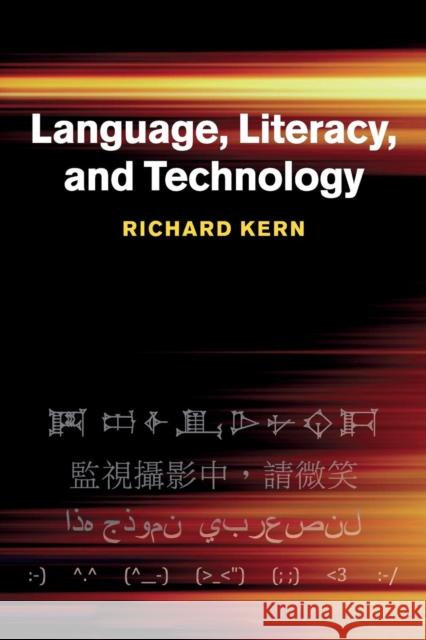 Language, Literacy, and Technology Richard Kern 9781107642850 Cambridge University Press