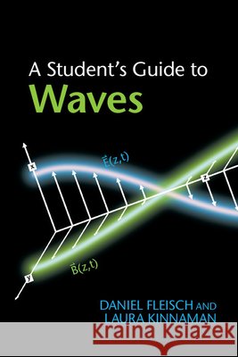 A Student's Guide to Waves Daniel Fleisch 9781107643260