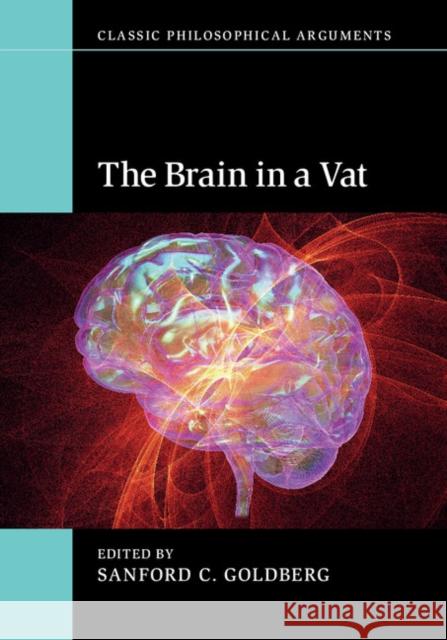 The Brain in a Vat Sanford Goldberg 9781107643383 Cambridge University Press