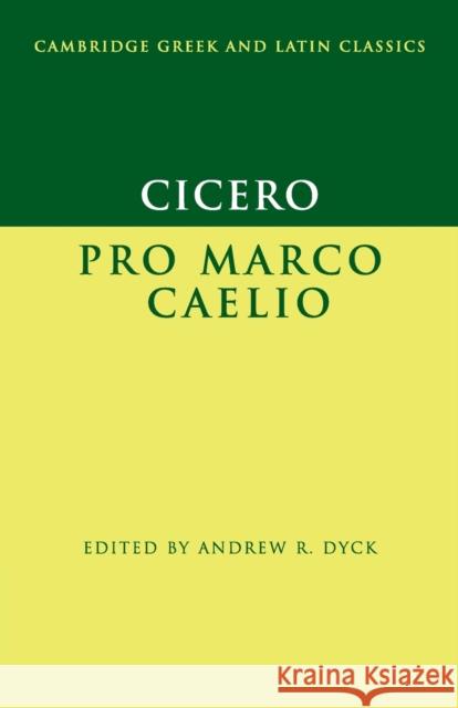 Cicero: Pro Marco Caelio Marcus Tullius Cicero 9781107643482 0