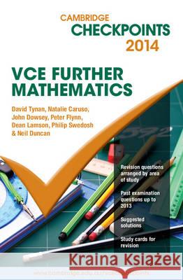 Cambridge Checkpoints VCE Further Mathematics 2014 Neil Duncan, David Tynan, Natalie Caruso 9781107643567