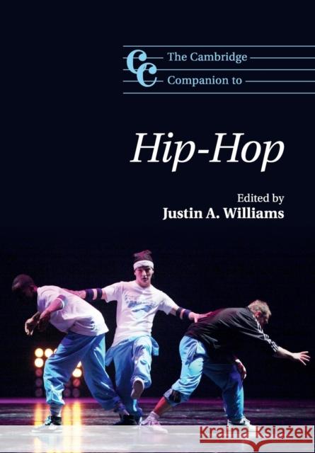 The Cambridge Companion to Hip-Hop Justin A. Williams   9781107643864 Cambridge University Press