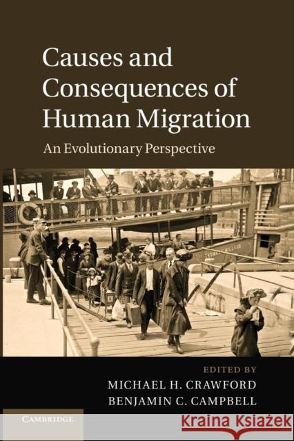 Causes and Consequences of Human Migration: An Evolutionary Perspective Crawford, Michael H. 9781107644649 Cambridge University Press