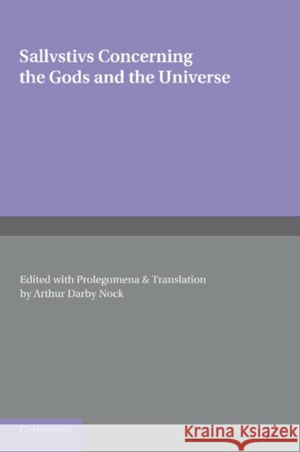 Sallustius: Concerning the Gods and the Universe Nock, Arthur Darby 9781107645035