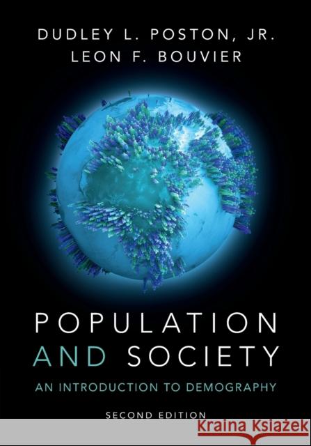 Population and Society: An Introduction to Demography Dudley L. Posto Leon F. Bouvier 9781107645936 Cambridge University Press