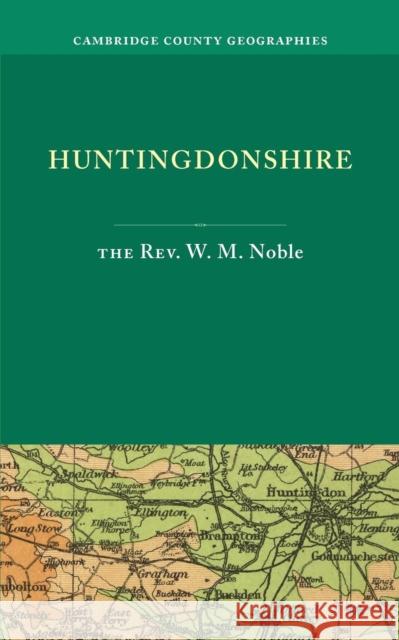 Huntingdonshire W. Mackreth Noble   9781107645967 Cambridge University Press