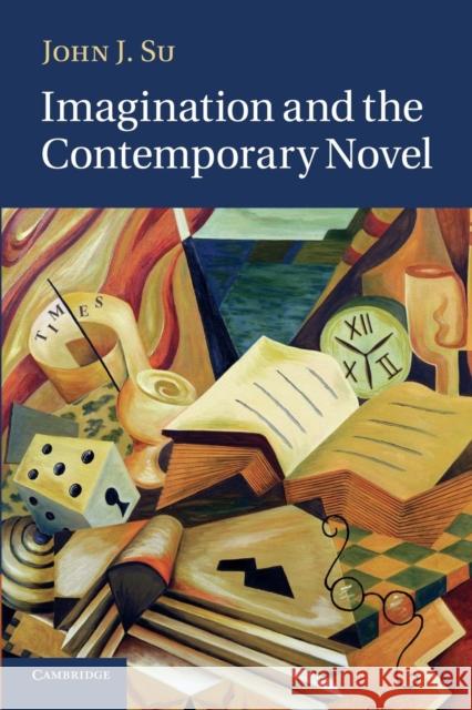 Imagination and the Contemporary Novel John J. Su 9781107645974 Cambridge University Press