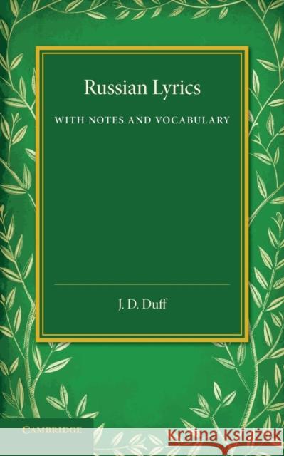 Russian Lyrics: With Notes and Vocabulary Duff, J. D. 9781107646926 Cambridge University Press