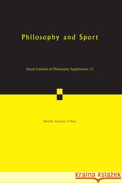 Philosophy and Sport Anthony O'Hear   9781107647695 Cambridge University Press