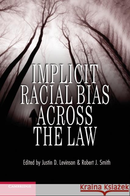 Implicit Racial Bias Across the Law Levinson, Justin D. 9781107648180