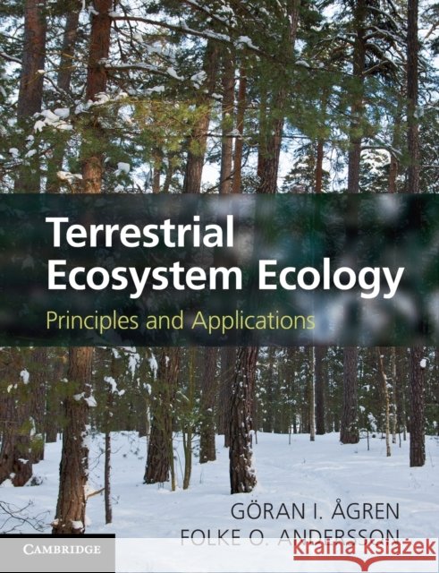 Terrestrial Ecosystem Ecology Ågren, Göran I. 9781107648258