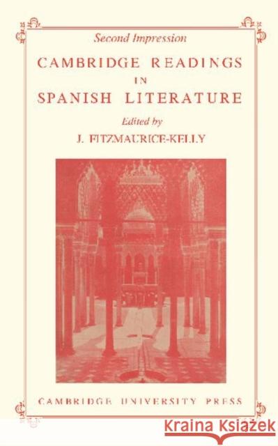 Cambridge Readings in Spanish Literature J. Fitzmaurice-Kelly 9781107649392 Cambridge University Press
