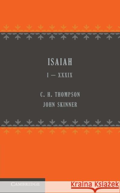 Isaiah 1-39 C. H. Thomson John Skinner 9781107649439 Cambridge University Press