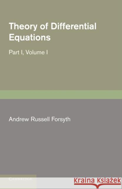 Theory of Differential Equations: Exact Equations and Pfaff's Problem Forsyth, Andrew Russell 9781107650244 Cambridge University Press