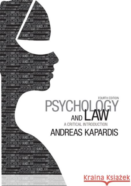 Psychology and Law: A Critical Introduction Andreas Kapardis (University of Cyprus) 9781107650848