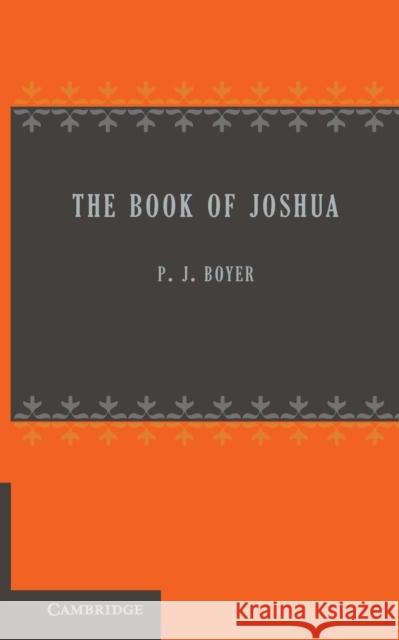 The Book of Joshua P. J. Boyer 9781107650954 Cambridge University Press