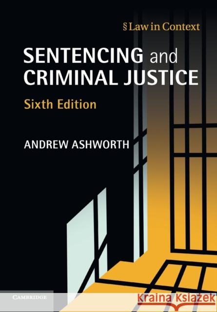 Sentencing and Criminal Justice Andrew, Qc Ashworth 9781107652019 Cambridge University Press