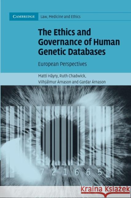 The Ethics and Governance of Human Genetic Databases: European Perspectives Häyry, Matti 9781107652576 Cambridge University Press