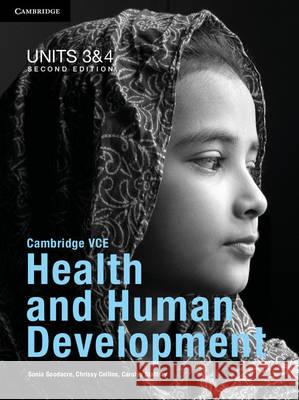 Cambridge VCE Health and Human Development Units 3 and 4 Sonia Goodacre, Chrissy Collins, Carolyn Slattery 9781107652866