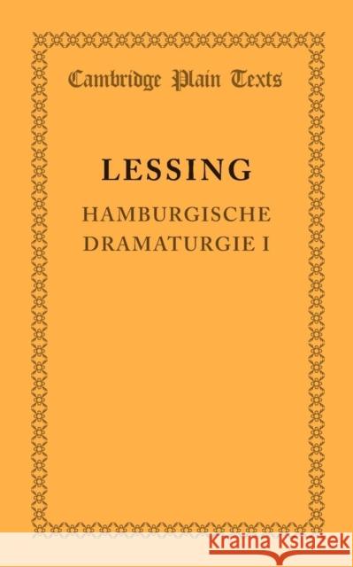 Hamburgische Dramaturgie I Gotthold Ephraim Lessing   9781107653030 Cambridge University Press