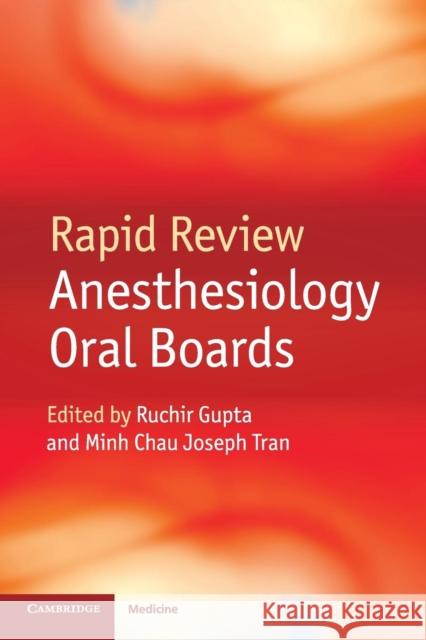 Rapid Review Anesthesiology Oral Boards Ruchir Gupta 9781107653665