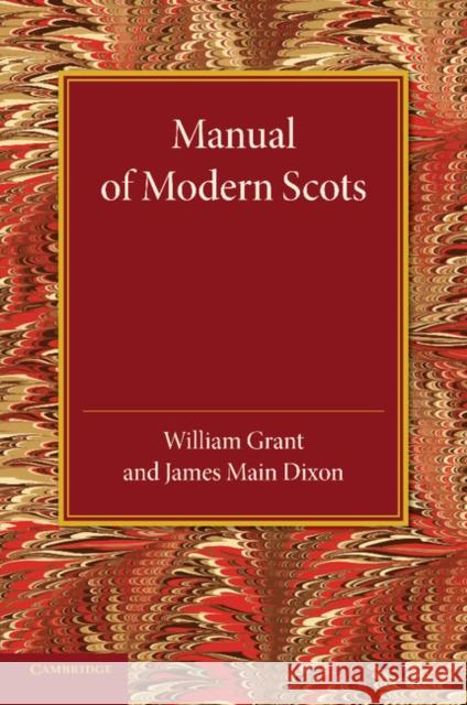 Manual of Modern Scots William Grant James Main Dixon 9781107653733 Cambridge University Press