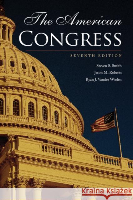 The American Congress Steven S Smith 9781107654358 CAMBRIDGE UNIVERSITY PRESS