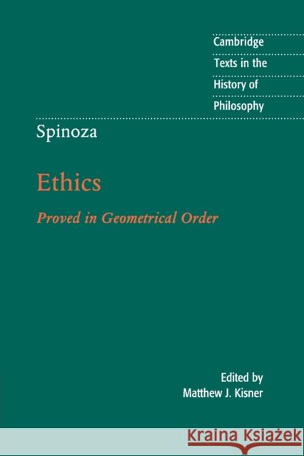 Spinoza: Ethics: Proved in Geometrical Order Matthew Kisner Michael Silverthorne 9781107655638 Cambridge University Press