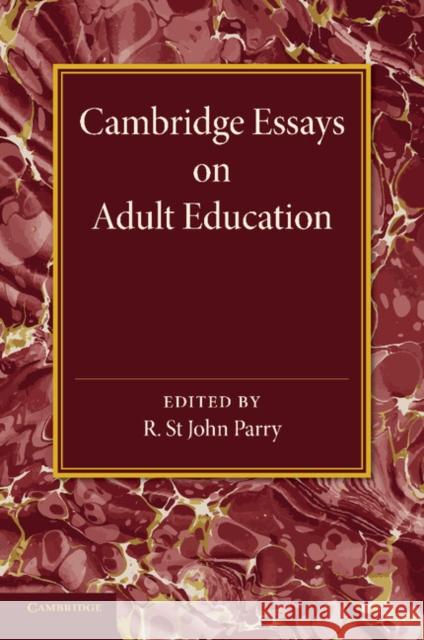 Cambridge Essays on Adult Education R. St John Parry 9781107656574