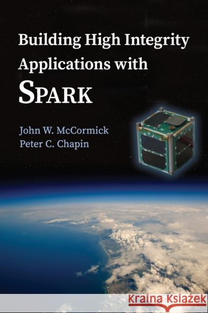Building High Integrity Applications with Spark McCormick, John W. 9781107656840
