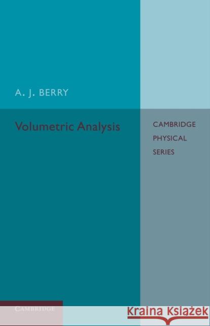 Volumetric Analysis A. J. Berry 9781107657137 Cambridge University Press