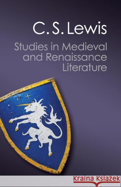 Studies in Medieval and Renaissance Literature C. S. Lewis, Walter Hooper 9781107658929