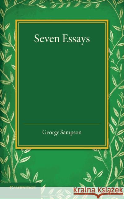 Seven Essays George Sampson 9781107660816 Cambridge University Press