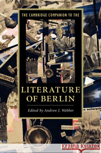 The Cambridge Companion to the Literature of Berlin Andrew Webber   9781107661011 Cambridge University Press