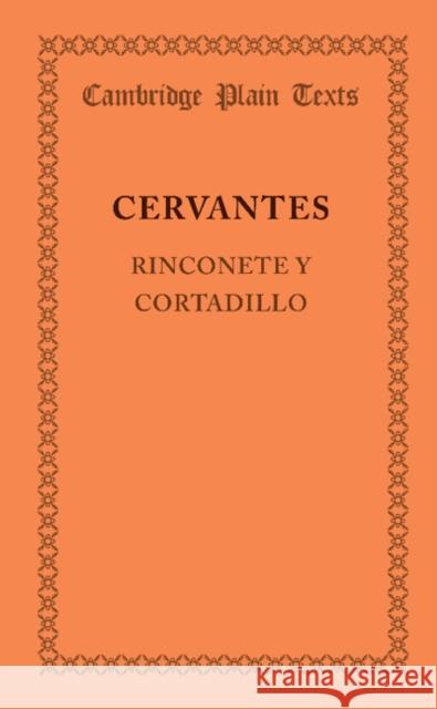 Rinconete Y Cortadillo Cervantes 9781107661141 Cambridge University Press