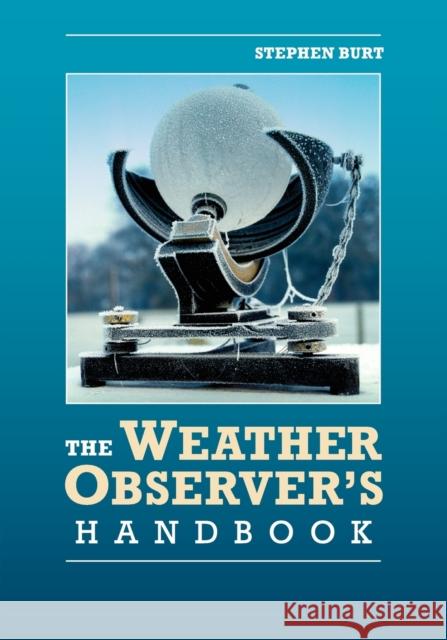 The Weather Observer's Handbook Stephen Burt 9781107662285 0