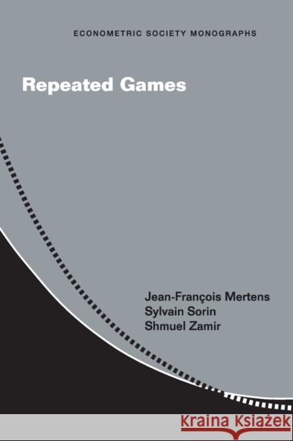 Repeated Games Jean Francois Mertens 9781107662636 CAMBRIDGE UNIVERSITY PRESS