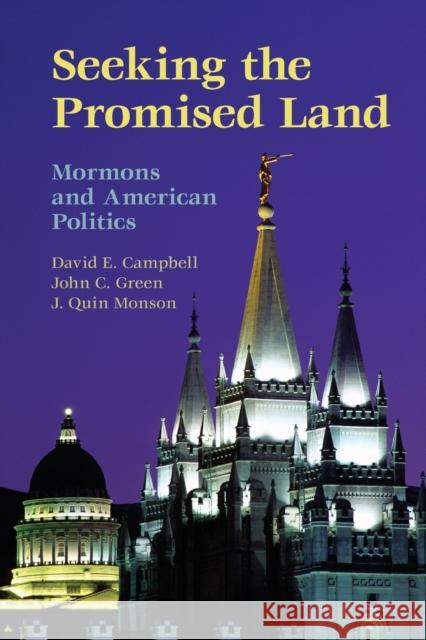 Seeking the Promised Land: Mormons and American Politics Campbell, David E. 9781107662674 CAMBRIDGE UNIVERSITY PRESS
