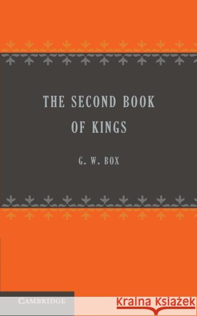 The Second Book of Kings G. H. Box   9781107663480 Cambridge University Press