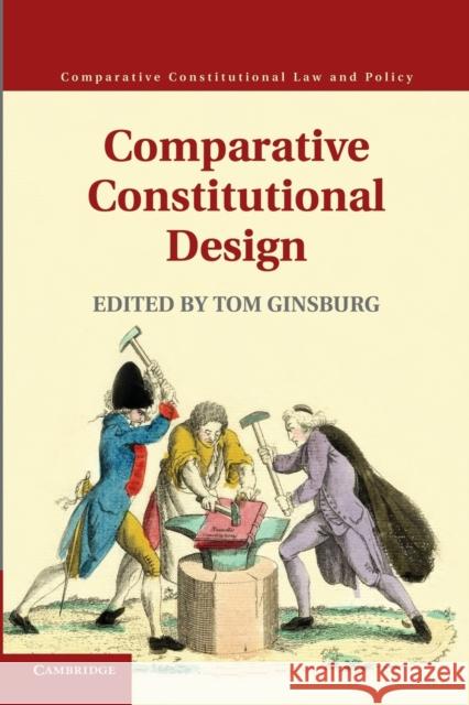 Comparative Constitutional Design Tom Ginsburg 9781107665378 Cambridge University Press