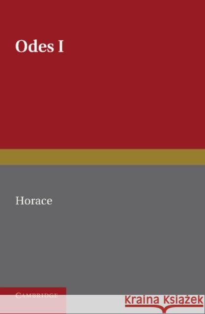 Horace Odes I Horace                                   James Gow 9781107667020 Cambridge University Press