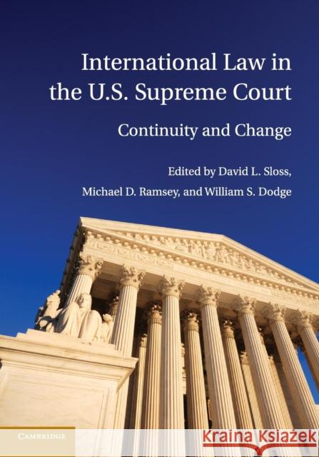 International Law in the U.S. Supreme Court David L Sloss 9781107668751