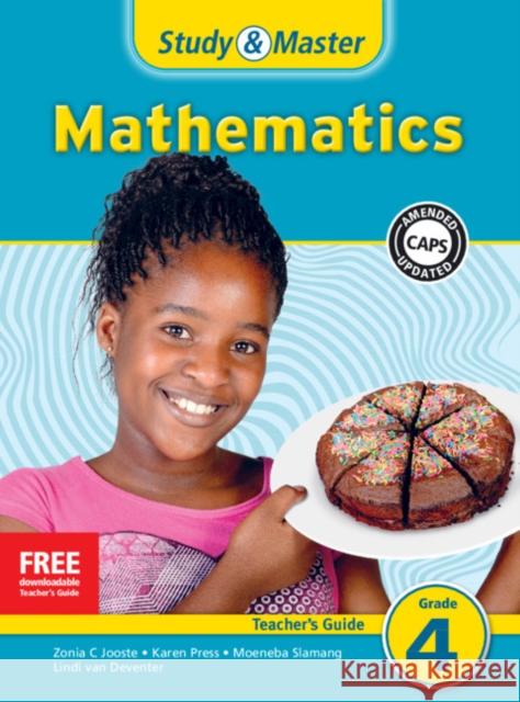 Study & Master Mathematics Teacher's Guide Grade 4 Karen Press, Moeneba Slamang, Zonia Charlotte Jooste 9781107671416 Cambridge University Press (ML)